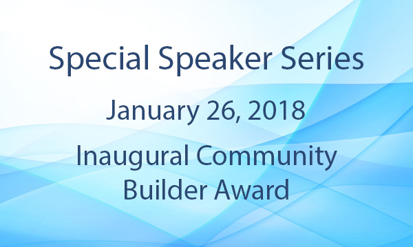 Special Speaker Series: Inaugural Community Builder Award