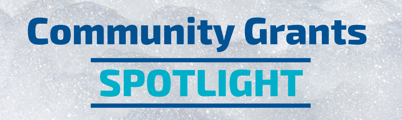 Community Grants Spotlight