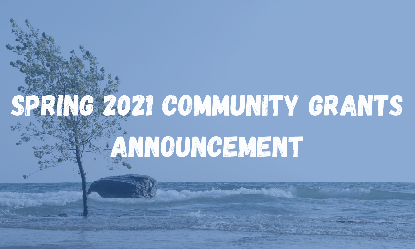 Spring 2021 Community Grants Announcement