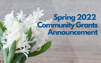 Spring 2022 Community Grants Announcement