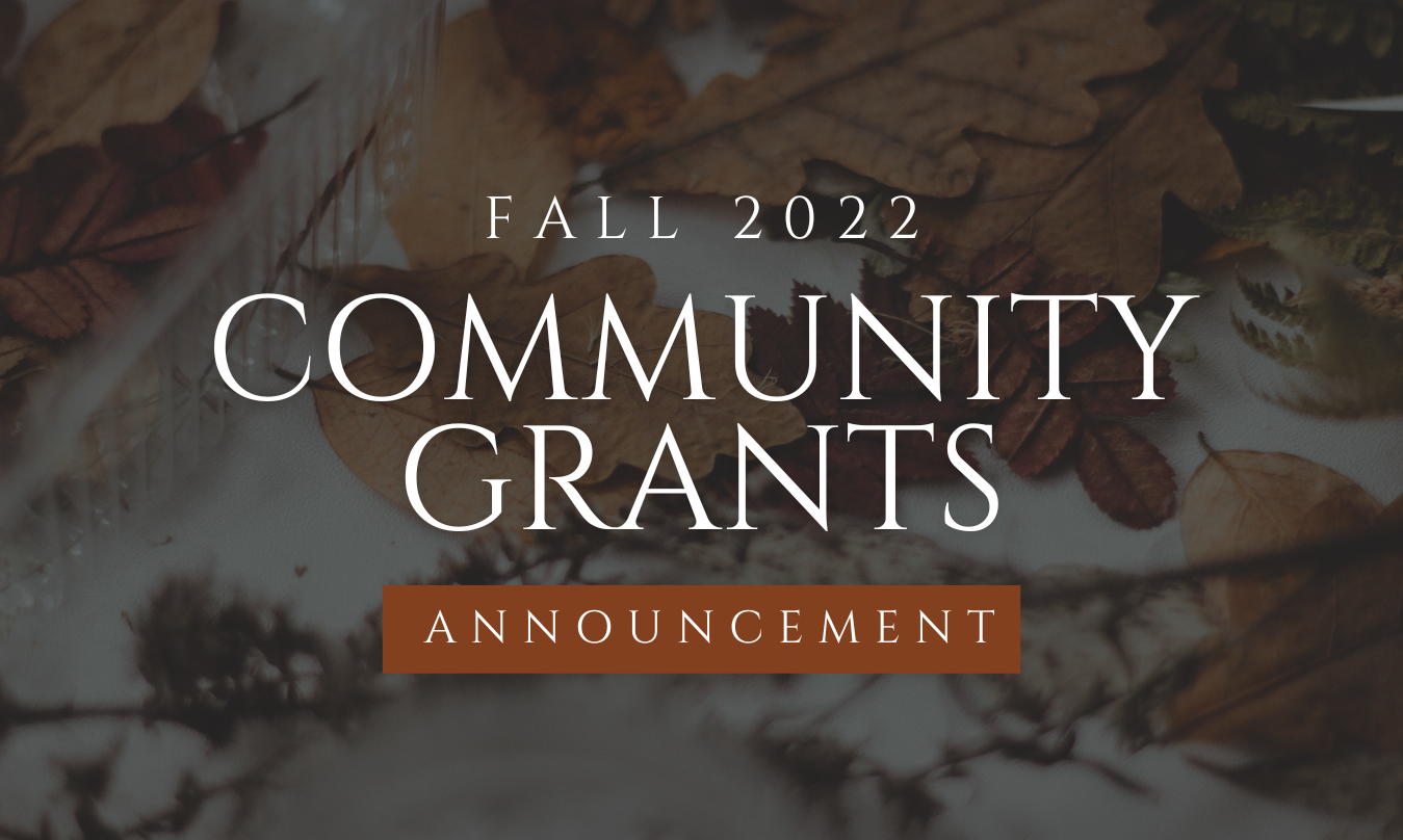 Fall 2022 Community Grants Announcement