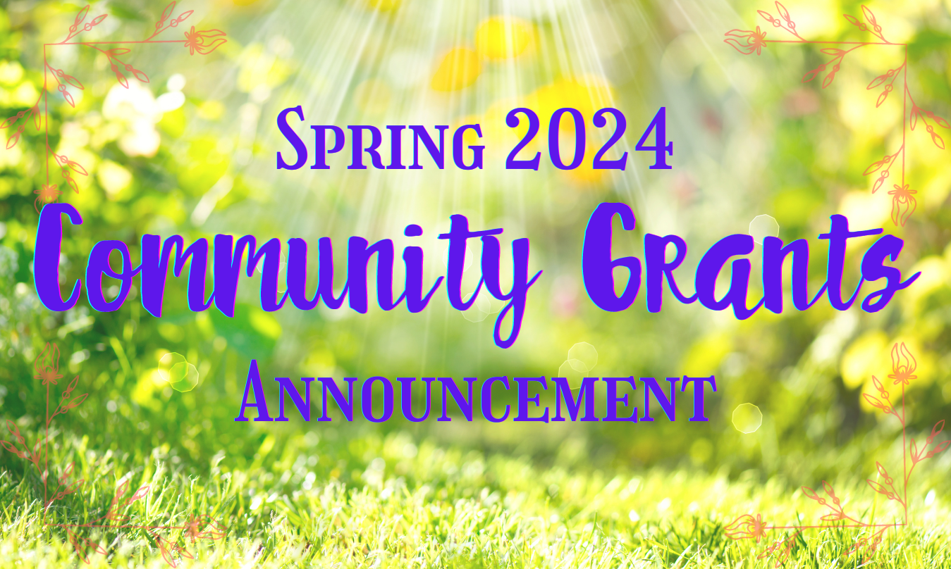 Spring 2024 Community Grants Announcement